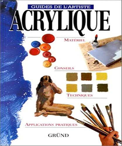 Stock image for Acrylique (Guides de L'Artiste) (French Edition) for sale by ThriftBooks-Atlanta