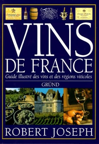 Beispielbild fr Vins de France. Guide illustr des vins et des r gions viticoles zum Verkauf von WorldofBooks