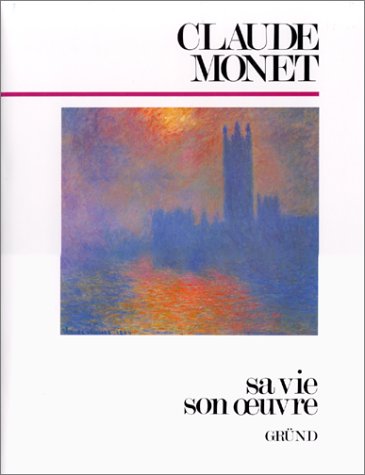 Beispielbild fr Claude Monet sa vie son oeuvre zum Verkauf von LIBRAIRIE GIL-ARTGIL SARL