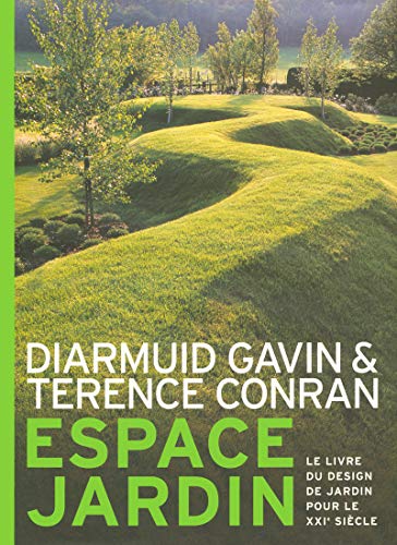 9782700021127: Espace jardin: Le livre du design de jardin pour le XXIe sicle