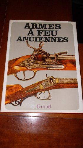 ARMES A FEU ANCIENNES