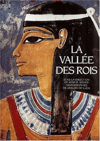 9782700021547: La Valle des Rois: Les tombes et les temples funraires de Thbes-Ouest