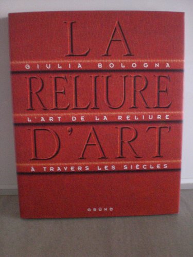 Imagen de archivo de La Reliure d'art Bologna, Giulia a la venta por e-Libraire