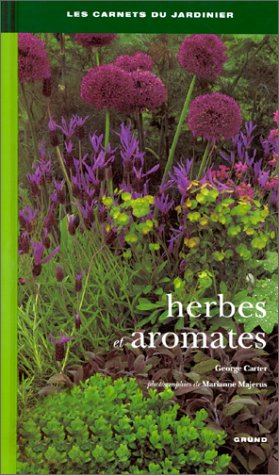 Herbes et aromates (9782700022506) by Carter, George