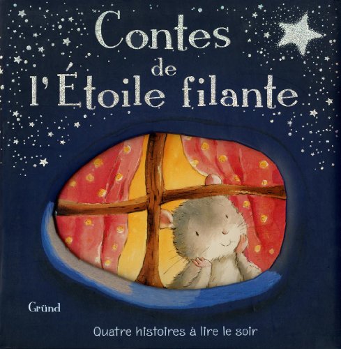 Beispielbild fr Contes de l'Etoile filante : Quatre histoires pour le soir zum Verkauf von medimops