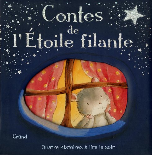 Stock image for Contes de l'Etoile filante : Quatre histoires pour le soir for sale by medimops
