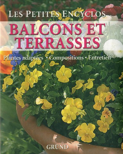 Beispielbild fr Balcons et terrasses : Plantes adaptes, composition, entretien zum Verkauf von medimops