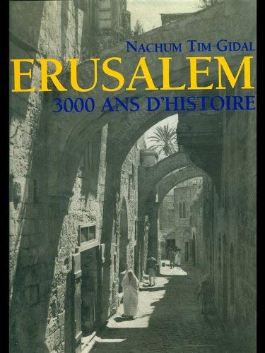 Beispielbild fr Jrusalem : 3000 Ans D'histoire zum Verkauf von RECYCLIVRE