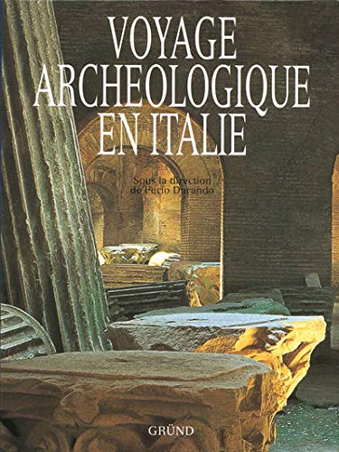 Imagen de archivo de VOYAGE ARCHEOLOGIQUE EN ITALIE a la venta por Ammareal
