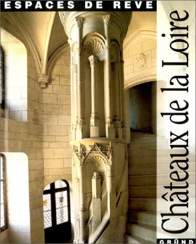 Beispielbild fr Les Chteaux de la Loire zum Verkauf von Ammareal