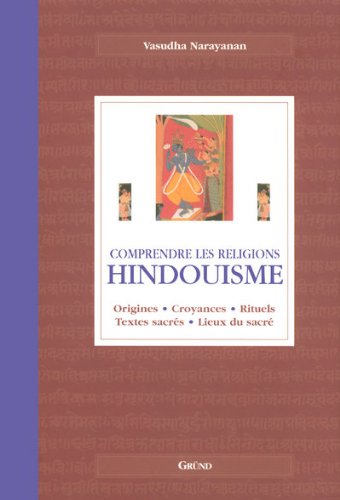 Beispielbild fr Hindouisme: Origines, Croyances, Rituels, Textes Sacrs, Lieux Du Sacr zum Verkauf von Anybook.com