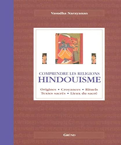 Stock image for Hindouisme : Origines, croyances, rituels, textes sacrs, lieux du sacr for sale by Ammareal