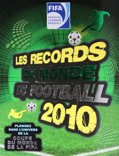 Beispielbild fr Les Records Du Monde Du Football 2010 zum Verkauf von RECYCLIVRE