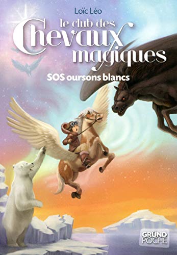 Beispielbild fr Le Club des Chevaux Magiques - SOS Oursons blancs - Tome 2 zum Verkauf von Ammareal