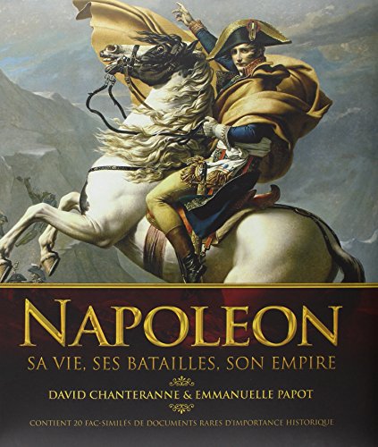 9782700029260: Napolon: Sa vie, ses batailles, son empire