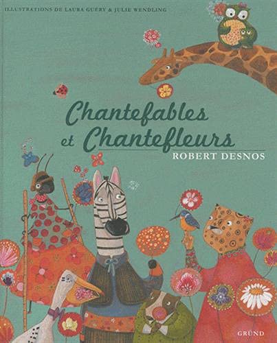 9782700029468: Chantefables et Chantefleurs