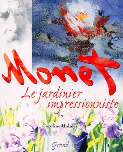 Imagen de archivo de MONET JARDINIER IMPRESSIONNIST a la venta por Ammareal