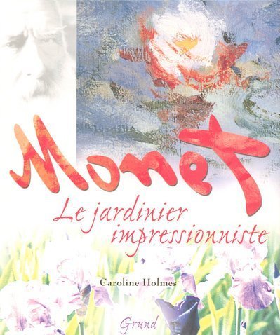 Stock image for MONET JARDINIER IMPRESSIONNIST for sale by Ammareal