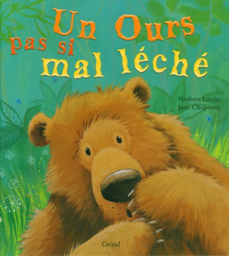Un ours pas si mal lÃ©chÃ© (9782700030877) by Landa, Norbert