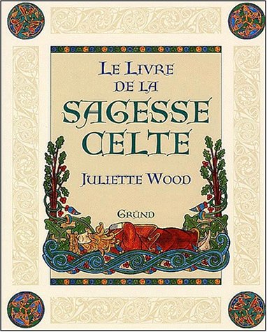 Beispielbild fr Le livre de la sagesse celte zum Verkauf von Ammareal