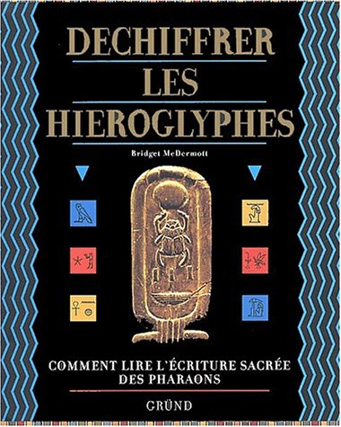 9782700031126: Dechiffrer Les Hieroglyphes