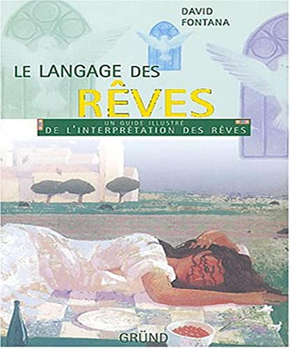 9782700031508: Le langage des rves: Un guide illustr de l'interprtation des rves