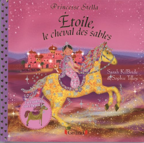 Beispielbild fr Princesse Stella. Etoile, Le Cheval Des Sables zum Verkauf von RECYCLIVRE