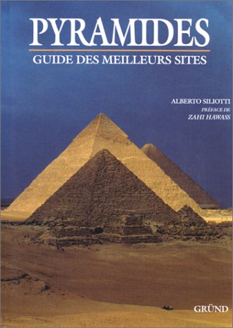 Beispielbild fr Pyramides : Guide des meilleurs sites zum Verkauf von Ammareal