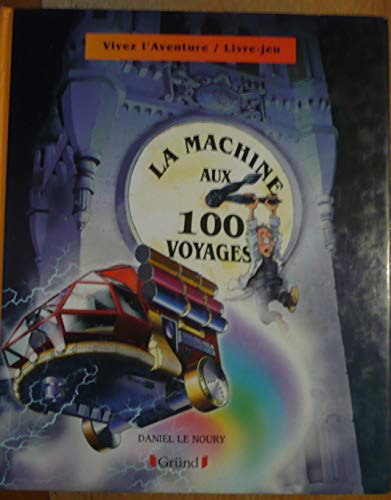 Stock image for La Machine Aux 100 Voyages for sale by RECYCLIVRE