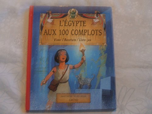 Stock image for L'Egypte aux 100 complots (French Edition) for sale by Better World Books