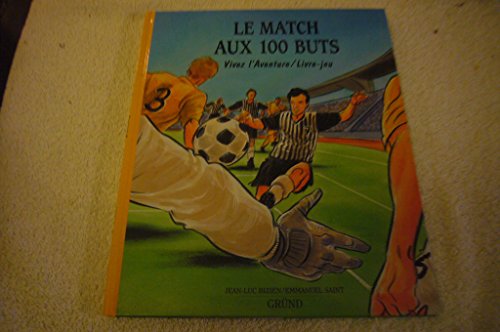 Stock image for Le match aux 100 buts for sale by medimops