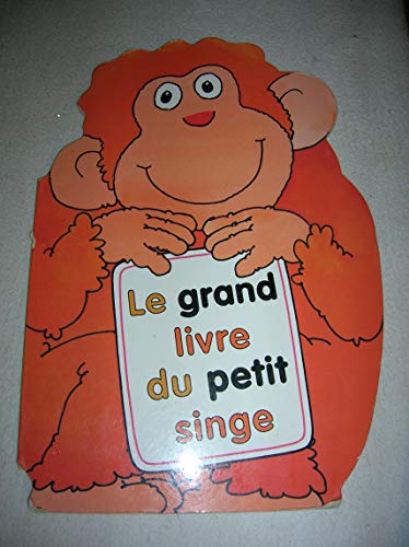 Beispielbild fr Le Grand Livre du petit singe zum Verkauf von Ammareal