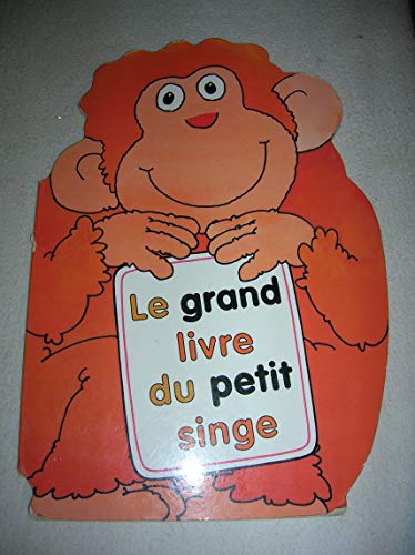 Stock image for Le Grand Livre du petit singe for sale by Ammareal