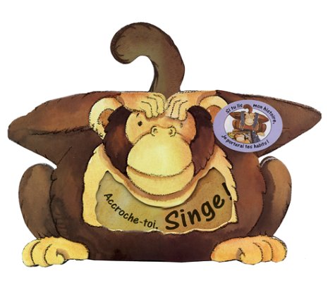 Stock image for ACCROCHE-TOI, SINGE! for sale by Le-Livre