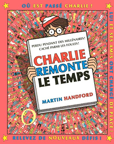 Stock image for O? est Charlie ? : Charlie remonte le temps for sale by Brit Books