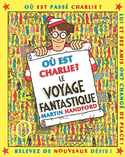 Beispielbild fr O est Charlie ? Le Voyage Fantastique ? Cherche-et-trouve ?  partir de 7 ans zum Verkauf von Librairie Th  la page