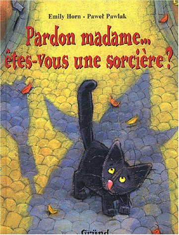 Stock image for Pardon Madame. tes-vous Une Sorcire ? for sale by RECYCLIVRE