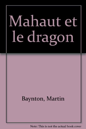 Beispielbild fr Mahaut et le dragon zum Verkauf von Ammareal