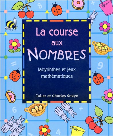 Beispielbild fr La course aux nombres : Labyrinthes et jeux mathmatiques zum Verkauf von Ammareal