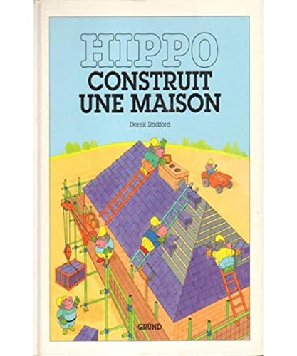 9782700044409: Hippo construit une maison