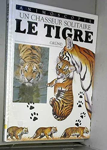 Stock image for Un chasseur solitaire, le tigre for sale by medimops