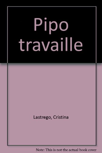 Beispielbild fr Pipo Travaille zum Verkauf von RECYCLIVRE