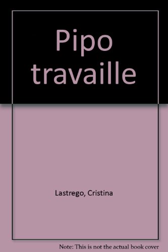 9782700045758: Pipo travaille