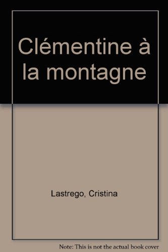 Stock image for Cl�mentine � la montagne for sale by Wonder Book
