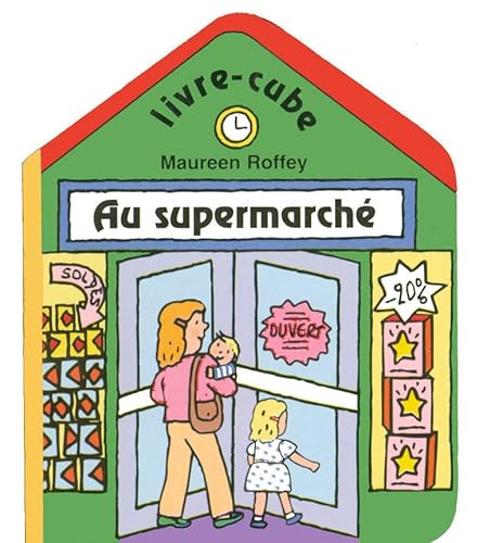 Au supermarchÃ© (9782700047677) by Maureen Roffey