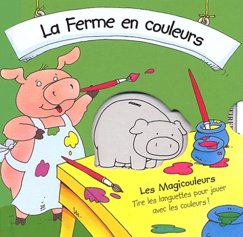 Beispielbild fr La Ferme En Couleurs zum Verkauf von RECYCLIVRE