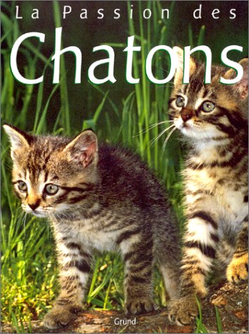 Imagen de archivo de La Passion des chatons a la venta por Librairie Th  la page
