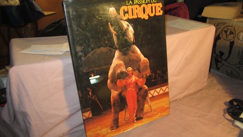 Stock image for La Passion du cirque for sale by Ammareal