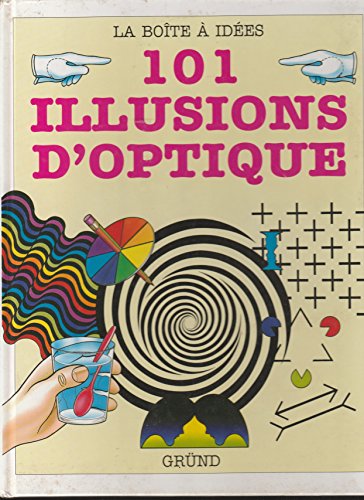 Beispielbild fr 101 Illusions D'optique zum Verkauf von RECYCLIVRE