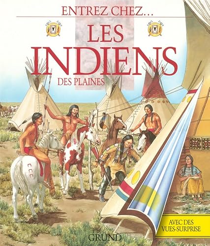 Entrez chez ... les Indiens des plaines (9782700050646) by Swan-Jackson, Alys